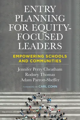 Entry Planning for Equity-Focused Leaders: Empoderando Escuelas y Comunidades - Entry Planning for Equity-Focused Leaders: Empowering Schools and Communities