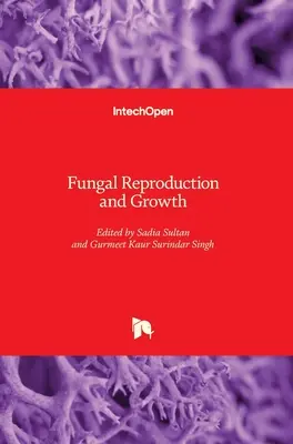 Reproducción y crecimiento de los hongos - Fungal Reproduction and Growth