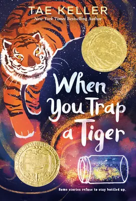 Cuando atrapas un tigre: (Ganador de la Medalla Newbery 2021) - When You Trap a Tiger: (Winner of the 2021 Newbery Medal)