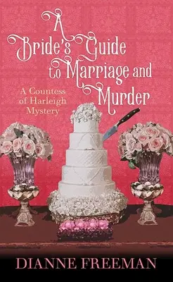 A Bride's Guide to Marriage and Murder: Un misterio de la condesa de Harleigh - A Bride's Guide to Marriage and Murder: A Countess of Harleigh Mystery