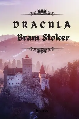 Drácula de Bram Stoker: Unabridged Edition - DRACULA by Bram Stoker: Unabridged Edition