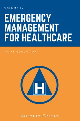 Gestión de emergencias sanitarias: Formación del personal - Emergency Management for Healthcare: Staff Education
