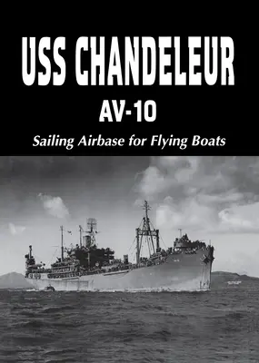 USS Chandeleur Av-10: Base Aérea a Vela para Barcos Voladores (Limitada) - USS Chandeleur Av-10: Sailing Airbase for Flying Boats (Limited)