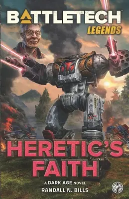 Leyendas de BattleTech: La fe del hereje - BattleTech Legends: Heretic's Faith