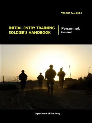 Manual del Soldado de Entrenamiento de Entrada Inicial - Initial Entry Training Soldier's Handbook