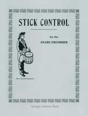 Control de baquetas: Para el Baterista - Stick Control: For the Snare Drummer