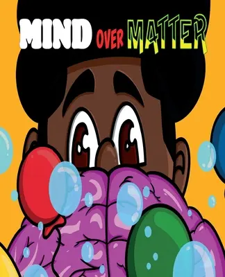 La mente sobre la materia - Mind Over Matter