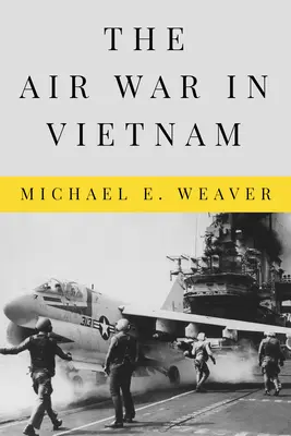 La guerra aérea en Vietnam - The Air War in Vietnam