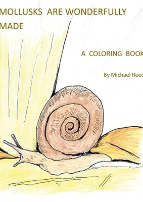 Los Moluscos están Maravillosamente Diseñados: Un libro para colorear - Mollusks are Wonderfully Designed: A Coloring Book