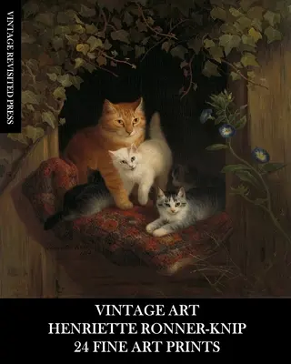 Arte Vintage: Henriette Ronner-Knip: 24 Impresiones artísticas: Efemérides de gatos para enmarcar y decoración - Vintage Art: Henriette Ronner-Knip: 24 Fine Art Prints: Cat Ephemera for Framing and Home Decor