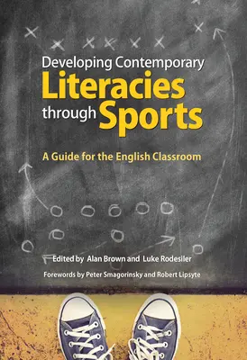 El desarrollo de la alfabetización contemporánea a través del deporte: Guía para el aula de inglés - Developing Contemporary Literacies Through Sports: A Guide for the English Classroom