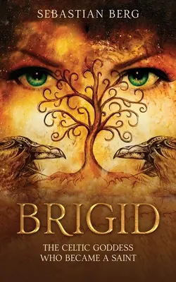 Brigid: La diosa celta que se convirtió en santa - Brigid: The Celtic Goddess Who Became A Saint