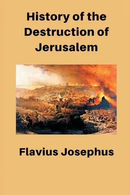 Historia de la destrucción de Jerusalén - History of the Destruction of Jerusalem