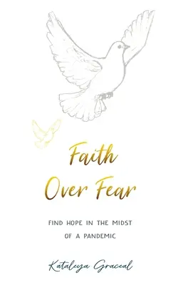 Fe sobre el Miedo: Encuentra la esperanza en medio de una pandemia - Edición especial de cubierta alternativa - Faith Over Fear: Find Hope in the Midst of a Pandemic - Special cover alternative edition