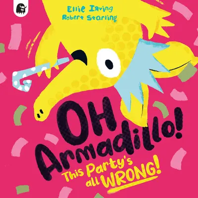 ¡Oh, Armadillo! ¡This Party's All Wrong! - Oh, Armadillo!: This Party's All Wrong!