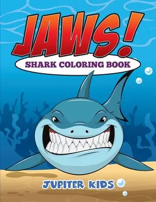 Tiburón Libro para colorear de tiburones - Jaws! Sharks Coloring Book