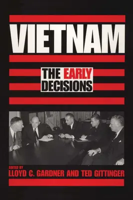Vietnam: Las primeras decisiones - Vietnam: The Early Decisions