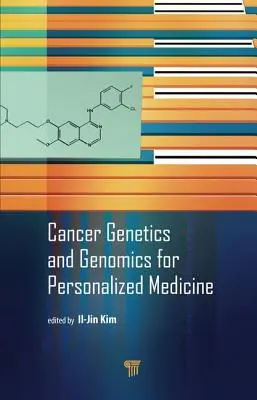 Genética y genómica del cáncer para la medicina personalizada - Cancer Genetics and Genomics for Personalized Medicine