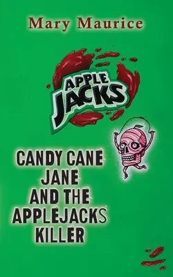 Candy Jane Cane y el asesino de Apple Jacks - Candy Jane Cane and the Apple Jacks Killer