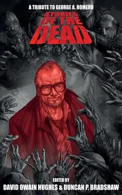 Historias de muertos: homenaje a George A. Romero - Stories of the Dead: A Tribute to George A. Romero