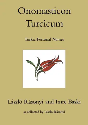 Onomasticon Turcicum, Nombres personales turcos, Partes I-II - Onomasticon Turcicum, Turkic Personal Names, Parts I-II