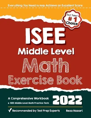 ISEE Middle Level Math Exercise Book: Un Libro de Ejercicios Completo + Exámenes de Práctica de Matemáticas de Nivel Medio ISEE - ISEE Middle Level Math Exercise Book: A Comprehensive Workbook + ISEE Middle Level Math Practice Tests