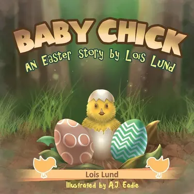 El pollito: Una historia de Pascua - Baby Chick: An Easter Story