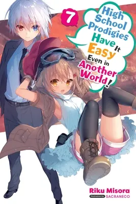 High School Prodigies Have It Easy Even in Another World, Vol. 7 (Novela Ligera) - High School Prodigies Have It Easy Even in Another World!, Vol. 7 (Light Novel)