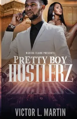 Pretty Boy Hustlerz Parte 1 - Pretty Boy Hustlerz Part 1