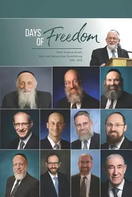 Días de libertad: Divrei Torah en Pesaj, Sefira y Shavuos de TorahWeb.org 1999 - 2018 - Days of Freedom: Divrei Torah on Pesach, Sefira, and Shavuos from TorahWeb.org 1999 - 2018