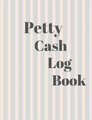 Libro de registro de caja chica: Libro de registro de pagos de 6 columnas - Gestione las entradas y salidas de efectivo - Libro de contabilidad sencillo - Compacto de 8,5 x 11 pulgadas - 120 - Petty Cash Log Book: 6 Column Payment Record Tracker - Manage Cash Going In & Out - Simple Accounting Book - 8.5 x 11 inches Compact - 120