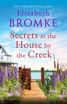 Secretos en la casa junto al arroyo: Una novela absolutamente conmovedora y adictiva, llena de secretos familiares. - Secrets at the House by the Creek: An absolutely heart-warming and addictive page-turner, full of family secrets