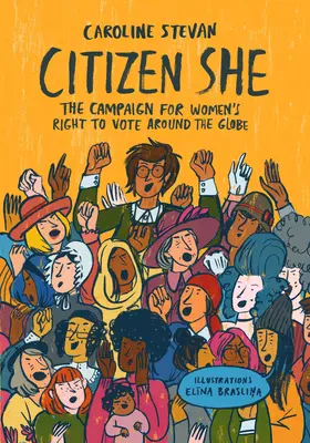 Ciudadana Ella: La campaña mundial por el derecho al voto de las mujeres - Citizen She!: The Global Campaign for Women's Voting Rights