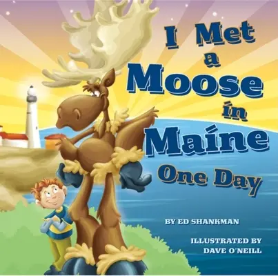 Un día conocí a un alce en Maine - I Met a Moose in Maine One Day