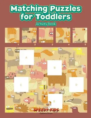 Rompecabezas para niños pequeños Libro de actividades - Matching Puzzles for Toddlers Activity Book