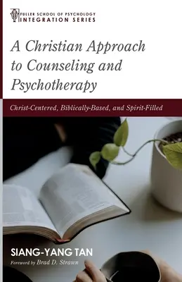 Un enfoque cristiano del asesoramiento y la psicoterapia - A Christian Approach to Counseling and Psychotherapy