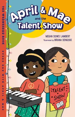 April & Mae y el concurso de talentos: El libro de los miércoles - April & Mae and the Talent Show: The Wednesday Book