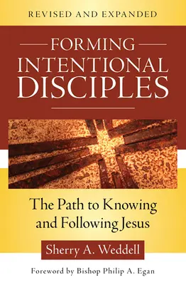 Formando Discípulos Intencionales: El camino para conocer y seguir a Jesús, revisado y ampliado - Forming Intentional Disciples: The Path to Knowing and Following Jesus, Revised and Expanded