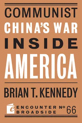 La guerra de la China comunista dentro de Estados Unidos - Communist China's War Inside America