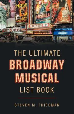 La lista definitiva de los musicales de Broadway - The Ultimate Broadway Musical List Book
