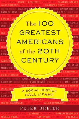 Los 100 estadounidenses más importantes del siglo XX: Un Salón de la Fama de la Justicia Social - The 100 Greatest Americans of the 20th Century: A Social Justice Hall of Fame