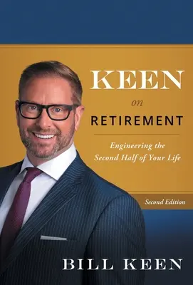Apuesta por la jubilación: Cómo diseñar la segunda mitad de su vida - Keen on Retirement: Engineering the Second Half of Your Life