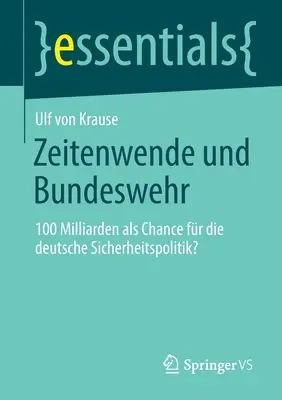 Zeitenwende und Bundeswehr: 100 Milliarden ALS Chance Fr Die Deutsche Sicherheitspolitik? - Zeitenwende Und Bundeswehr: 100 Milliarden ALS Chance Fr Die Deutsche Sicherheitspolitik?