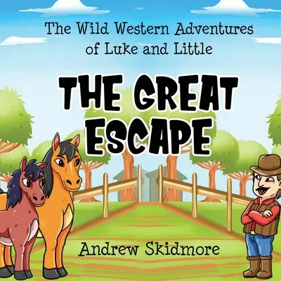 Las salvajes aventuras de Luke y Little en el Oeste: La gran evasión - The Wild Western Adventures of Luke and Little: The Great Escape