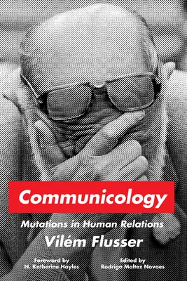 Comunicología: ¿Mutaciones en las relaciones humanas? - Communicology: Mutations in Human Relations?