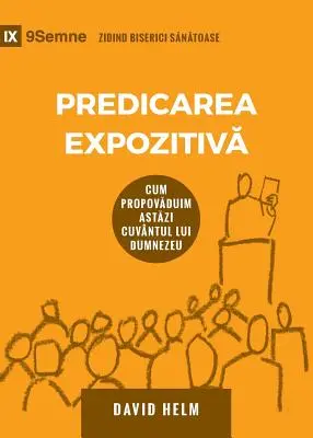 Predicarea Expozitivă (Predicación expositiva) (rumano): Cómo hablamos hoy la Palabra de Dios - Predicarea Expozitivă (Expositional Preaching) (Romanian): How We Speak God's Word Today