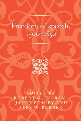 Libertad de expresión, 1500-1850 - Freedom of Speech, 1500-1850