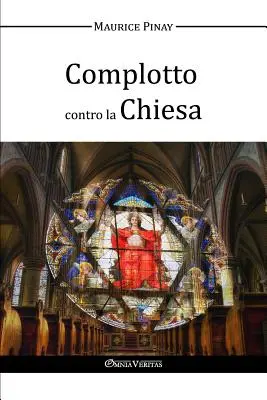 Complot contra la Iglesia - Complotto contro la Chiesa