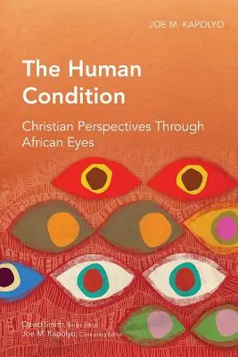 La condición humana: Perspectivas cristianas a través de ojos africanos - The Human Condition: Christian Perspectives Through African Eyes