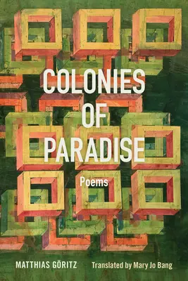 Colonias del Paraíso: Poemas - Colonies of Paradise: Poems